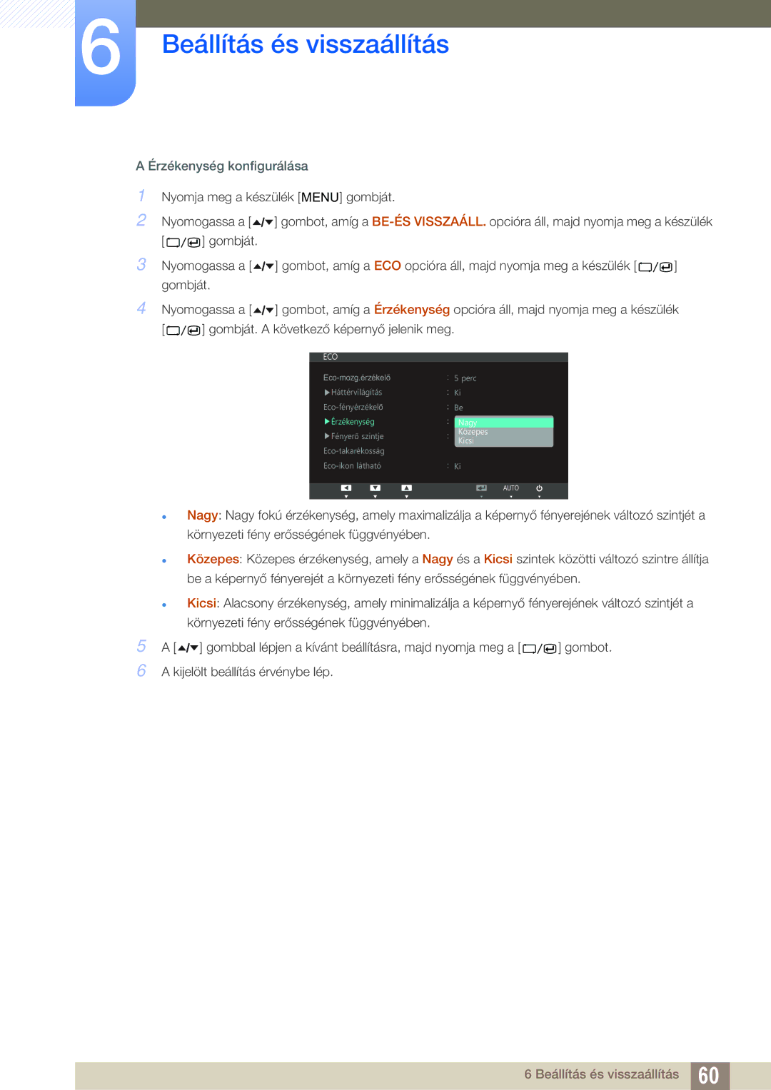 Samsung LS24A650DE/EN, LS27A650DS/EN, LS24A650DS/EN, LS24A850DW/EN, LS27A650DE/EN manual Érzékenység konfigurálása 