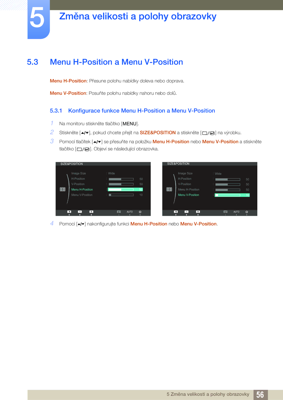 Samsung LS24A650SE/EN, LS24A650SS/EN manual Konfigurace funkce Menu H-Position a Menu V-Position 