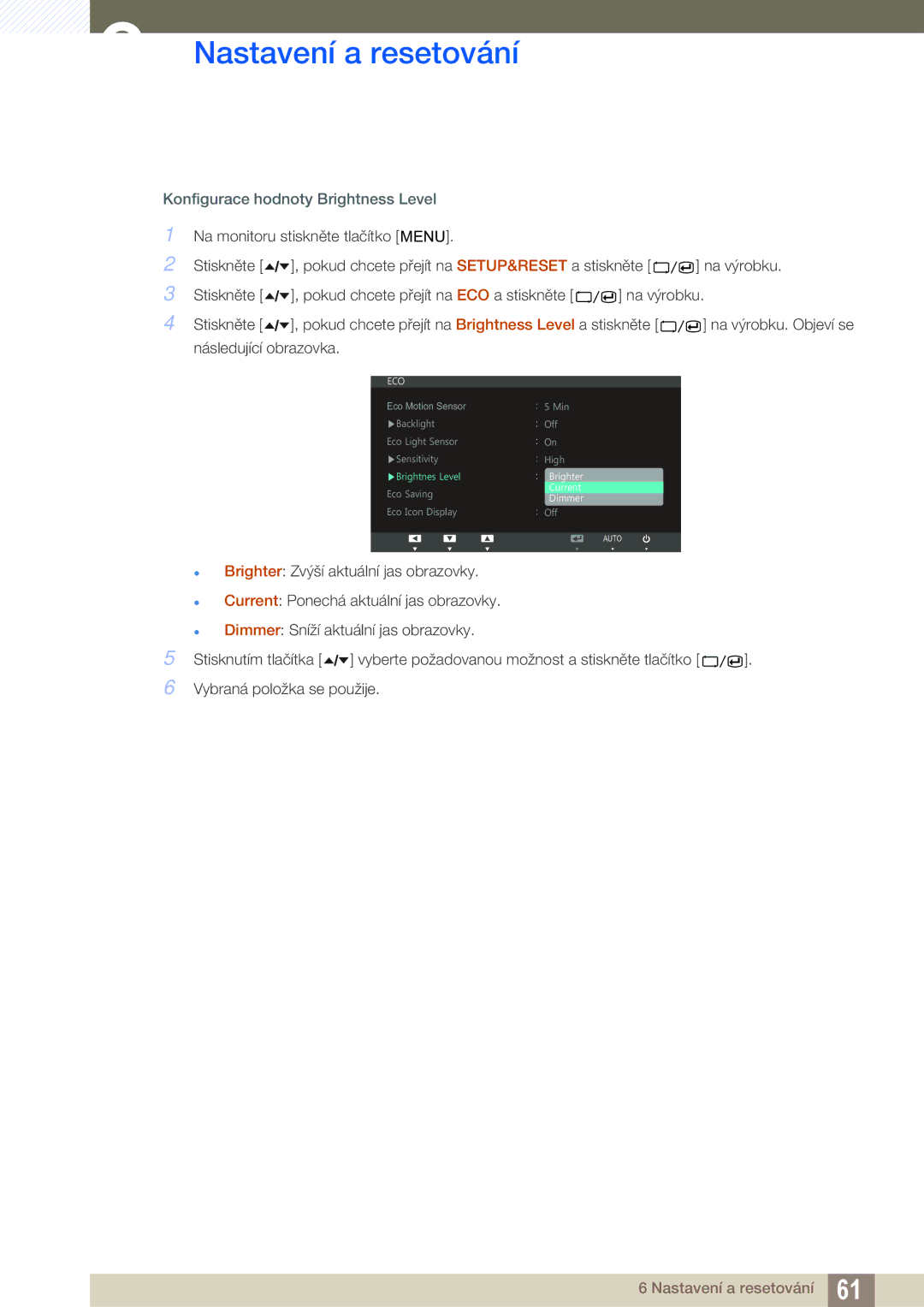 Samsung LS24A650SS/EN, LS24A650SE/EN manual Konfigurace hodnoty Brightness Level 