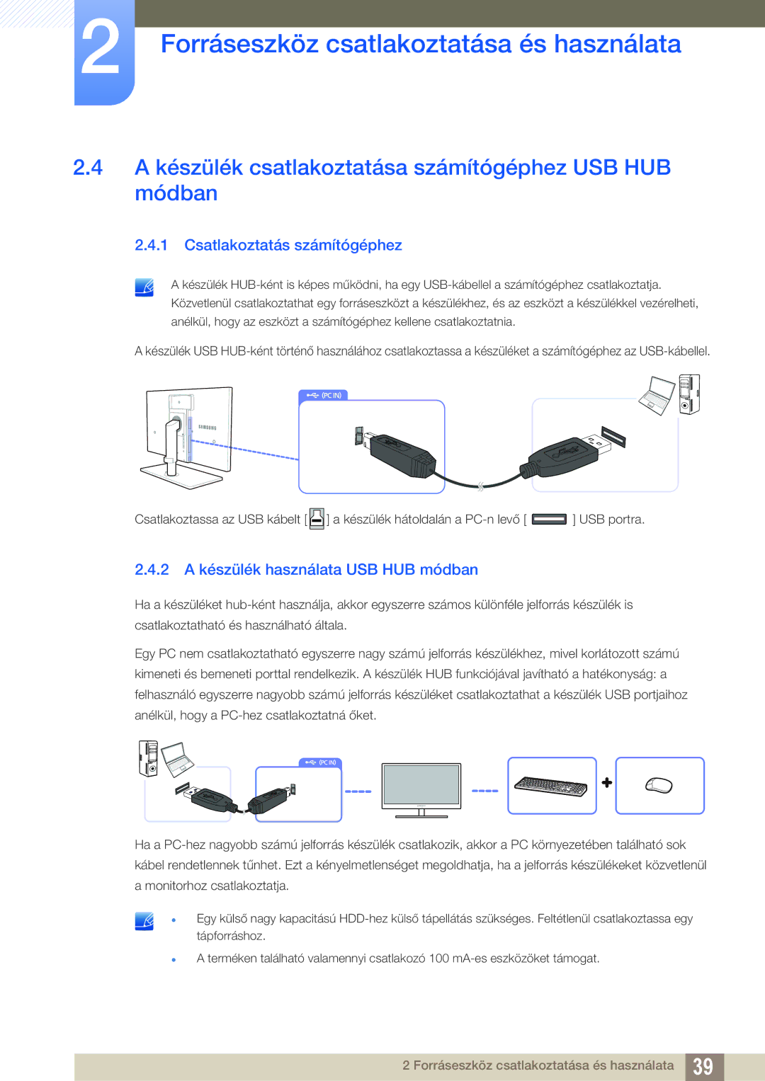 Samsung LS24A650SE/EN A készülék csatlakoztatása számítógéphez USB HUB módban, 2 a készülék használata USB HUB módban 