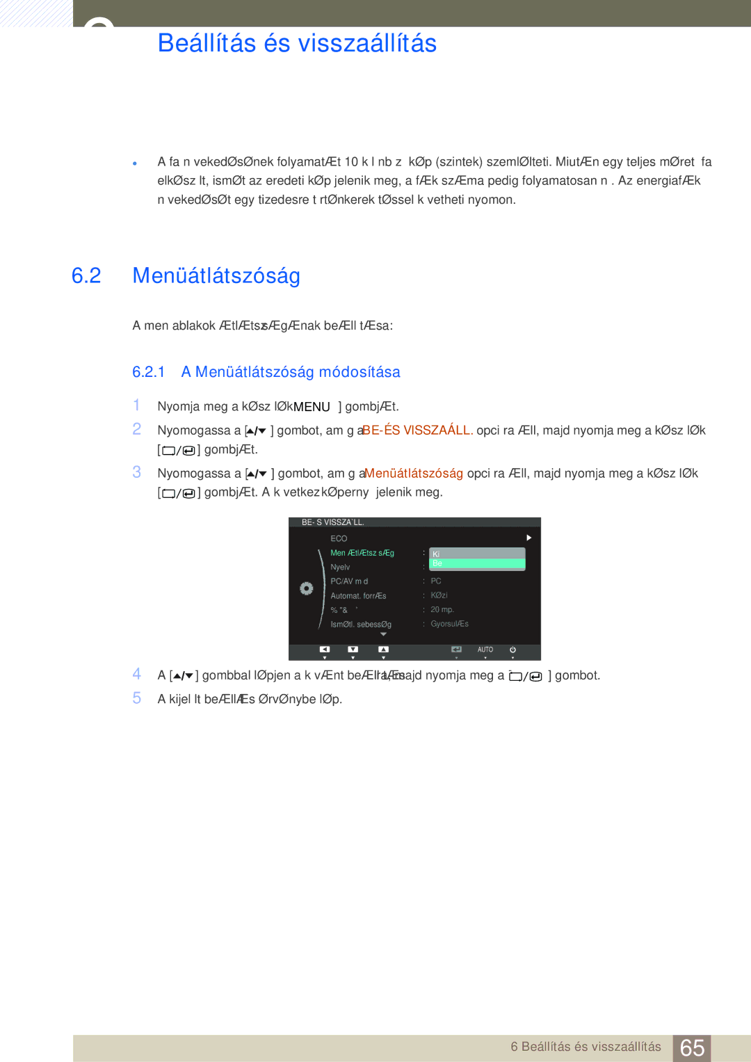 Samsung LS24A650SE/EN manual Menüátlátszóság módosítása 