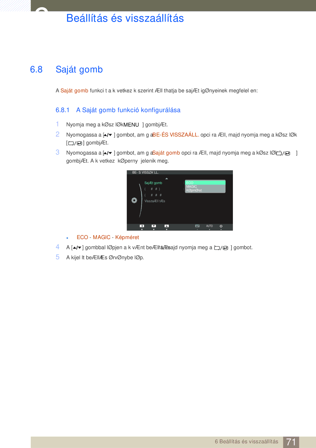 Samsung LS24A650SE/EN manual Saját gomb funkció konfigurálása 