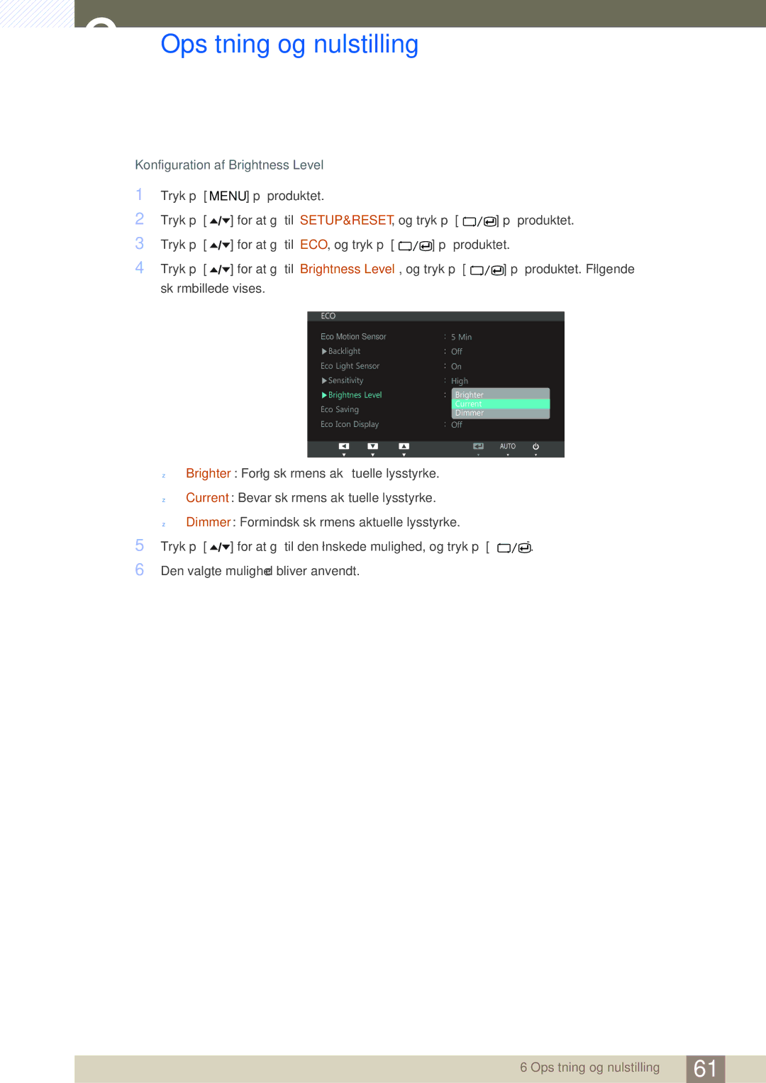 Samsung LS24A650SS/EN manual Konfiguration af Brightness Level 