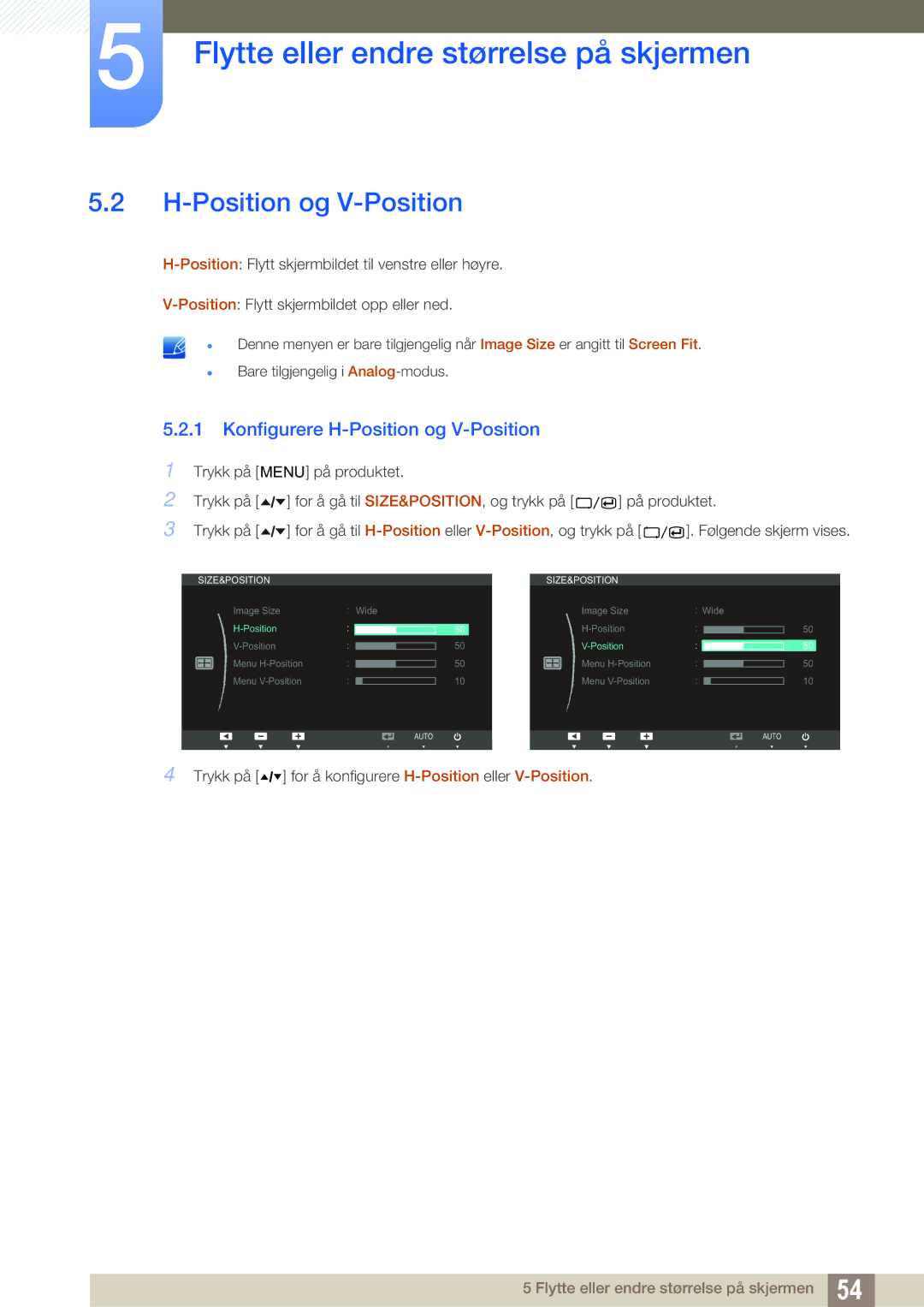 Samsung LS24A650SS/EN manual Konfigurere H-Position og V-Position 