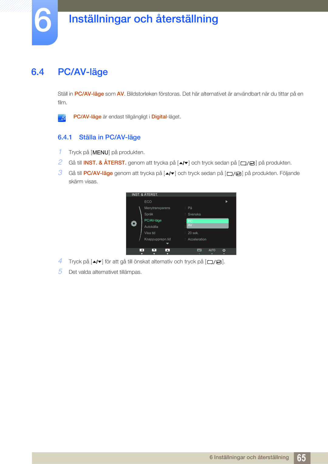 Samsung LS24A650SS/EN manual 1 Ställa in PC/AV-läge 