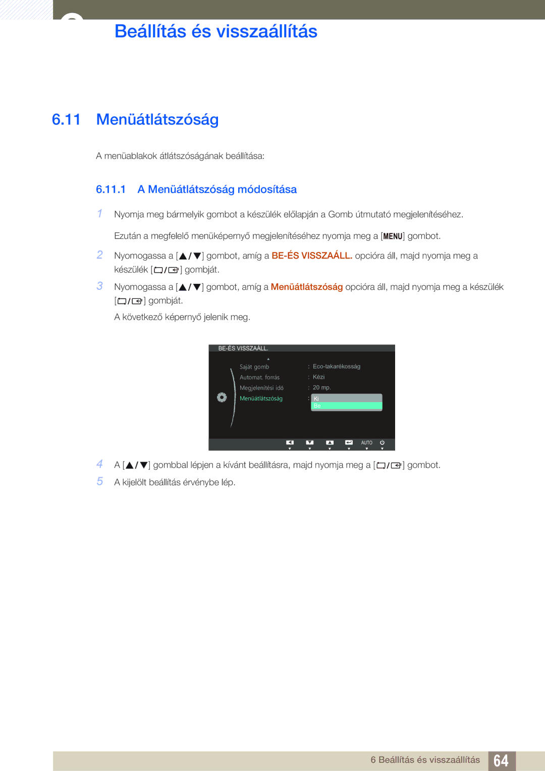 Samsung LS23B350TS/EN, LS24B350TL/EN, LS22B350TS/EN manual 11 Menüátlátszóság, Menüátlátszóság módosítása 