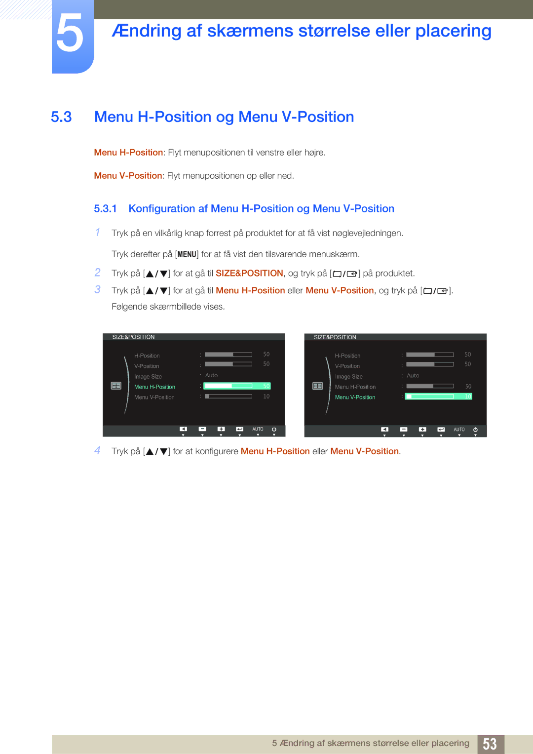 Samsung LS23B350TS/EN, LS24B350TL/EN manual Konfiguration af Menu H-Position og Menu V-Position 