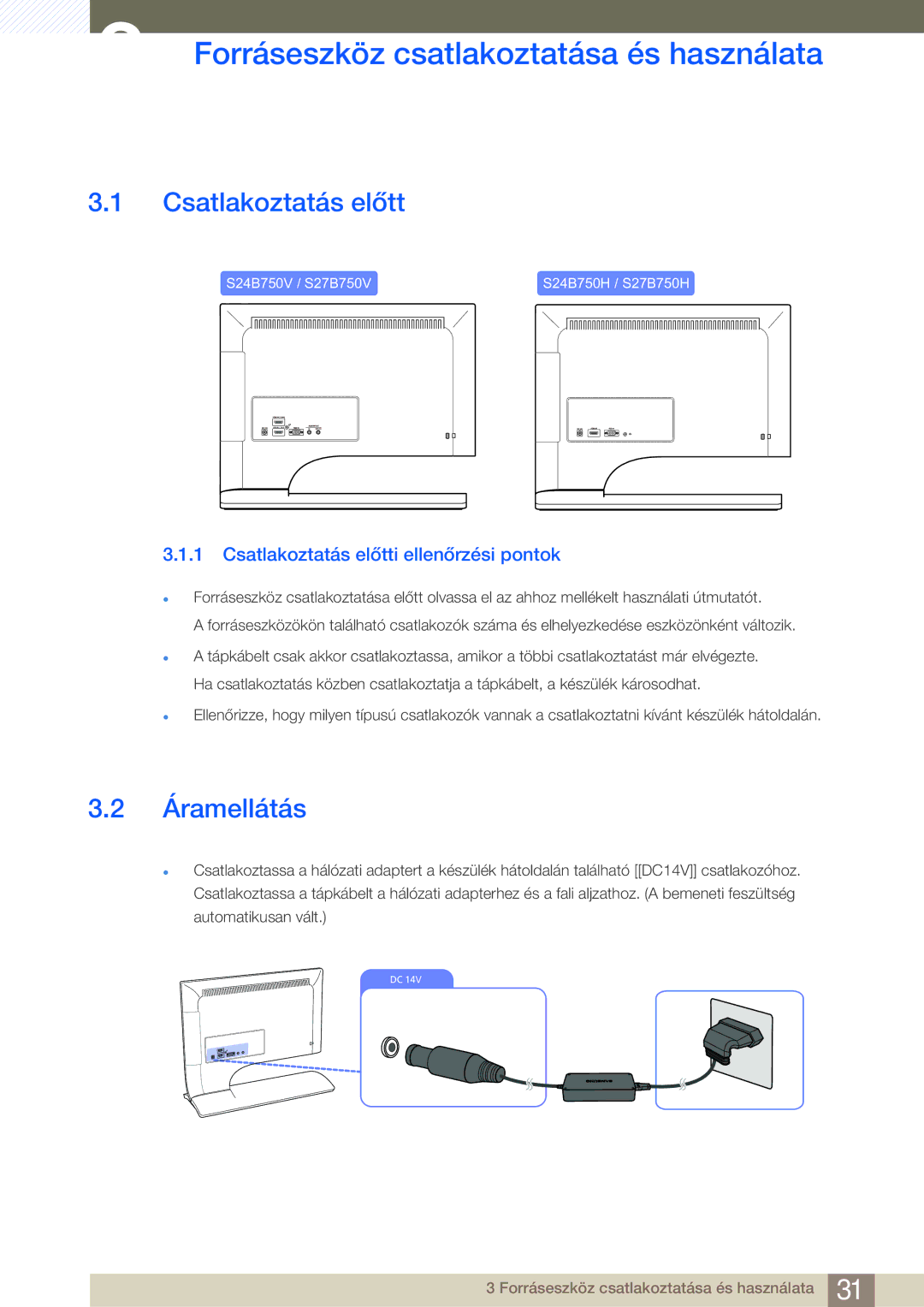 Samsung LS27B750VS/EN, LS24B750VS/EN manual Forráseszköz csatlakoztatása és használata, Csatlakoztatás előtt, Áramellátás 