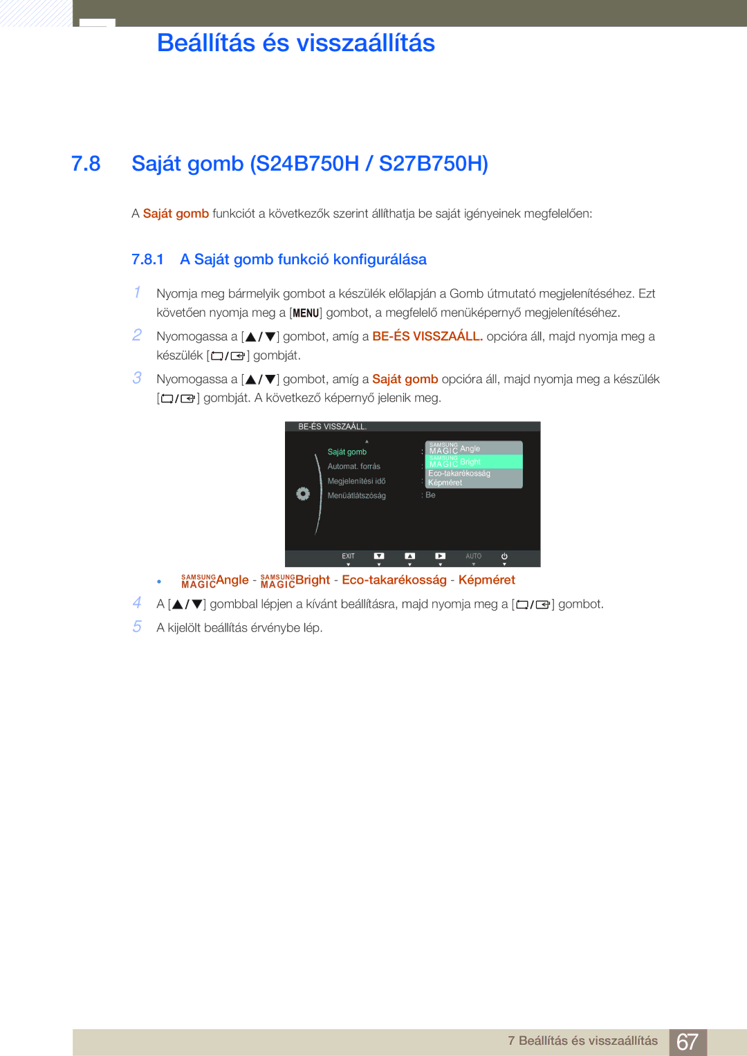 Samsung LS27B750VS/EN, LS24B750VS/EN manual Saját gomb S24B750H / S27B750H, Saját gomb funkció konfigurálása 