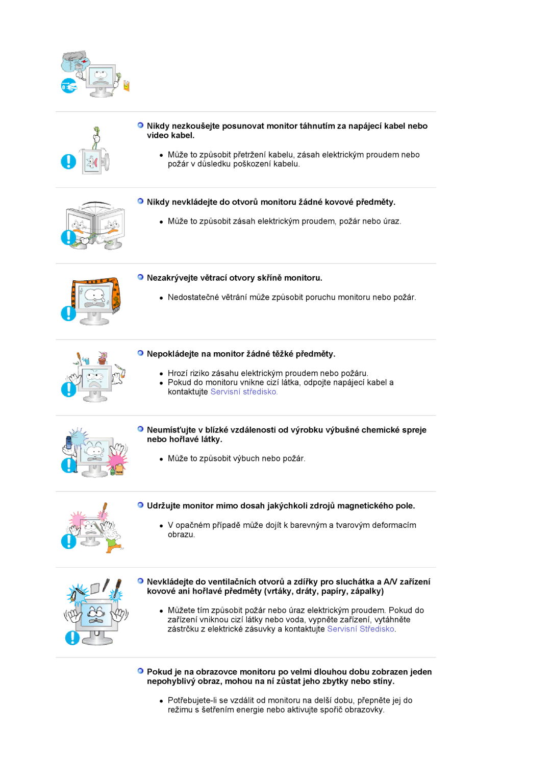 Samsung LS24BRBBS/EDC manual Nikdy nevkládejte do otvorů monitoru žádné kovové předměty 