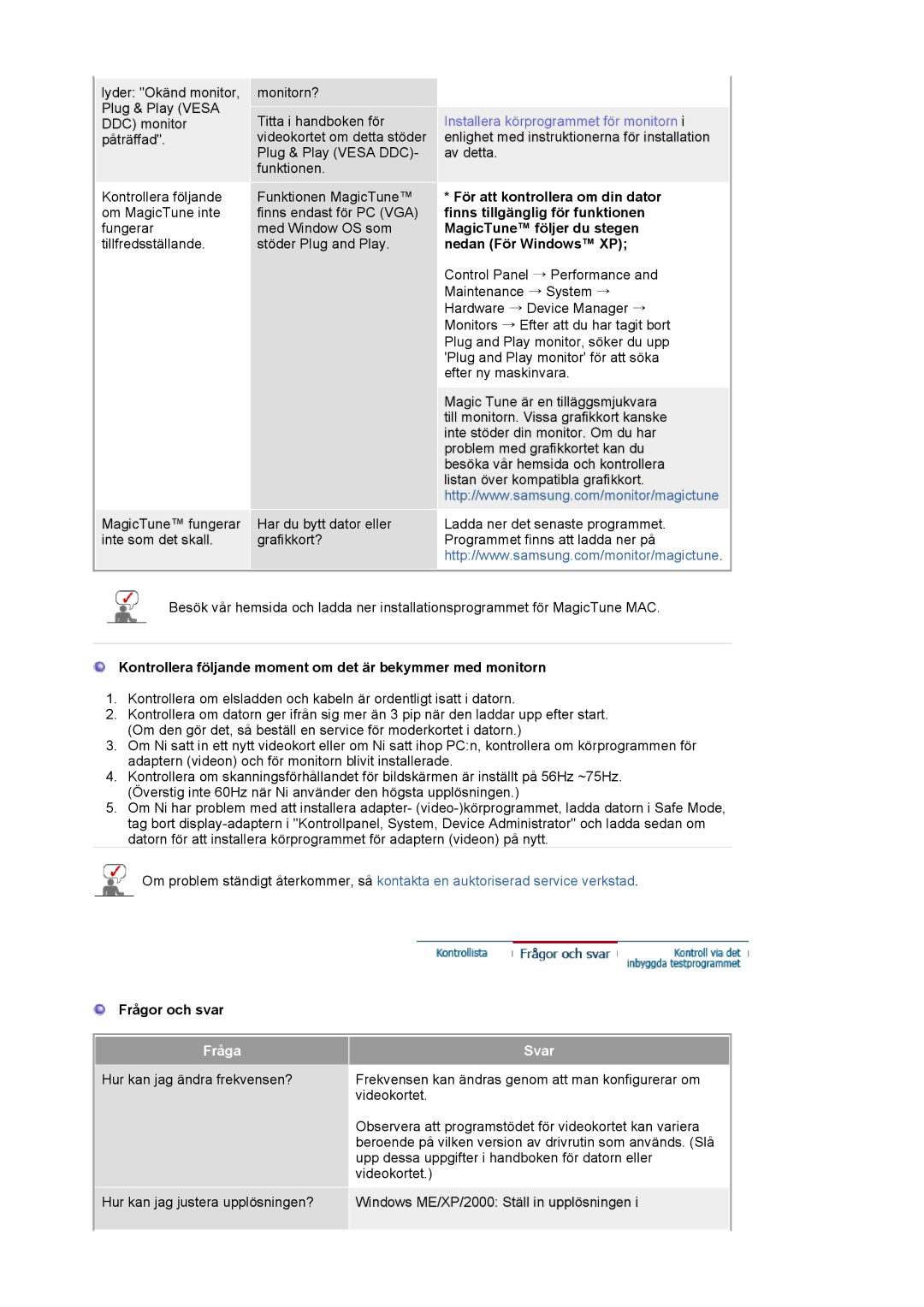 Samsung LS24BRBBS/EDC manual Kontrollera följande moment om det är bekymmer med monitorn, Frågor och svar, Fråga, Svar 