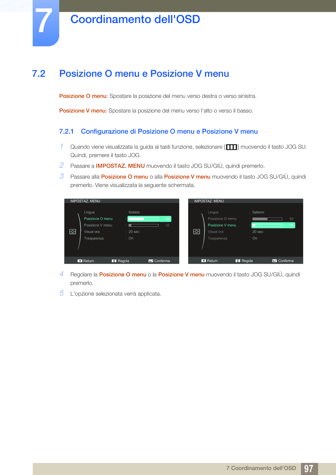 Samsung LS27C350HS/EN, LS24C350HS/EN, LS22D300NY/EN manual Configurazione di Posizione O menu e Posizione V menu 