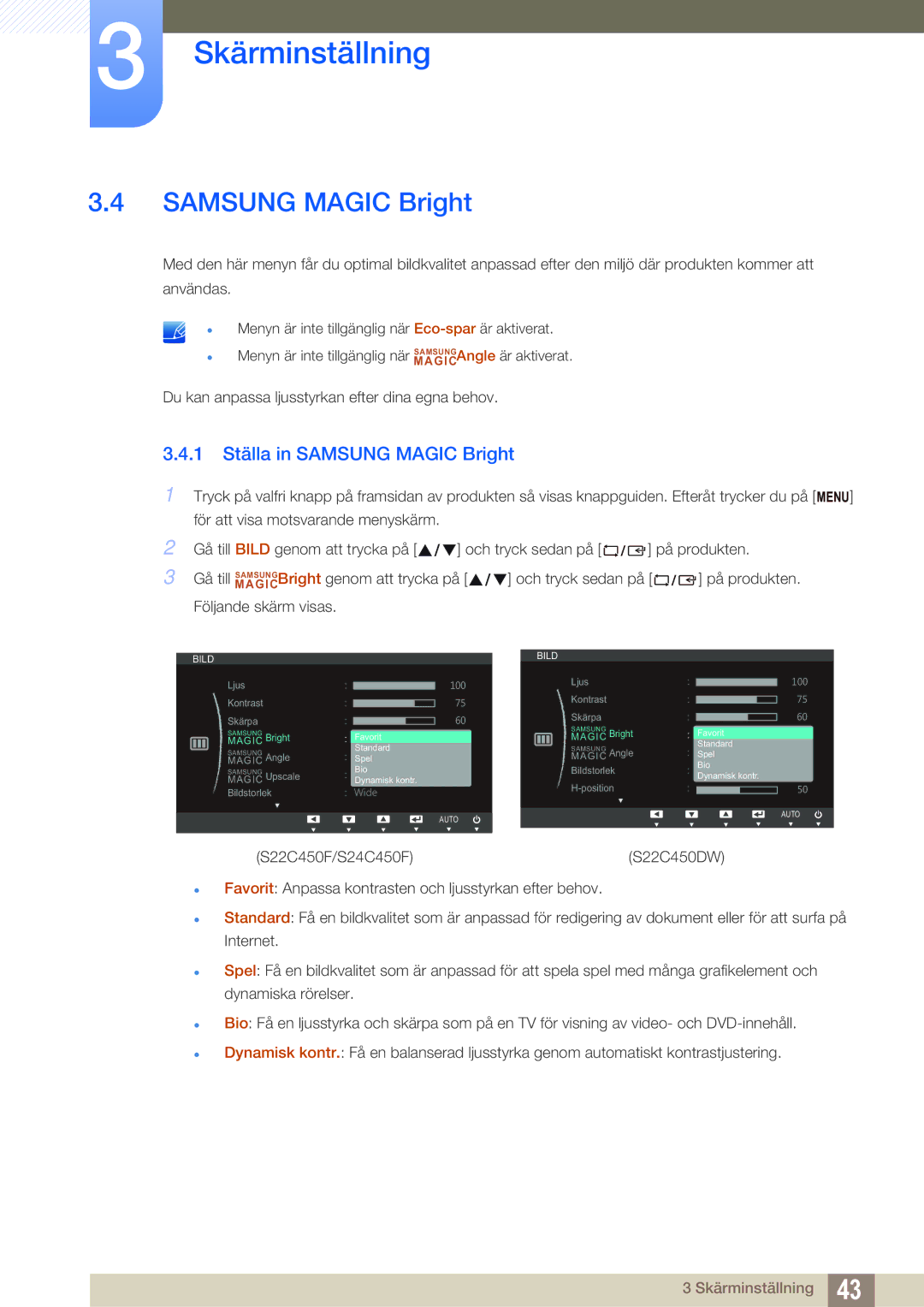 Samsung LS22C45UDW/EN, LS24C45UFS/EN manual 1 Ställa in Samsung Magic Bright 