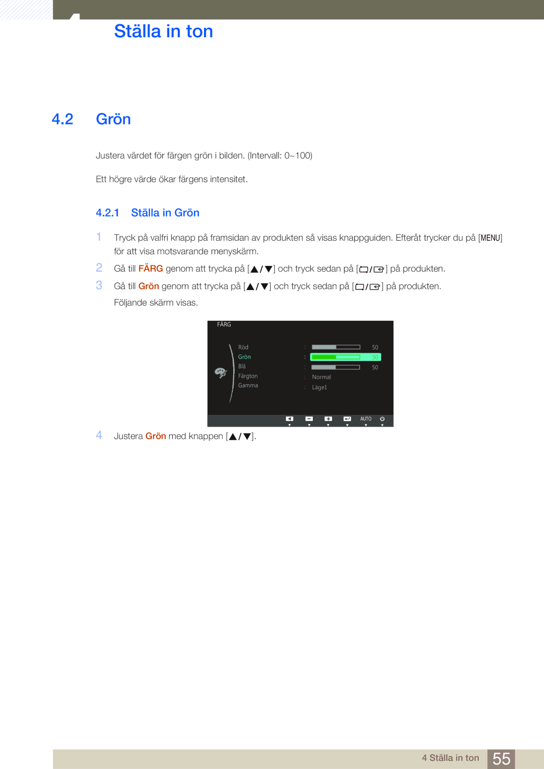 Samsung LS22C45UDW/EN, LS24C45UFS/EN manual 1 Ställa in Grön 