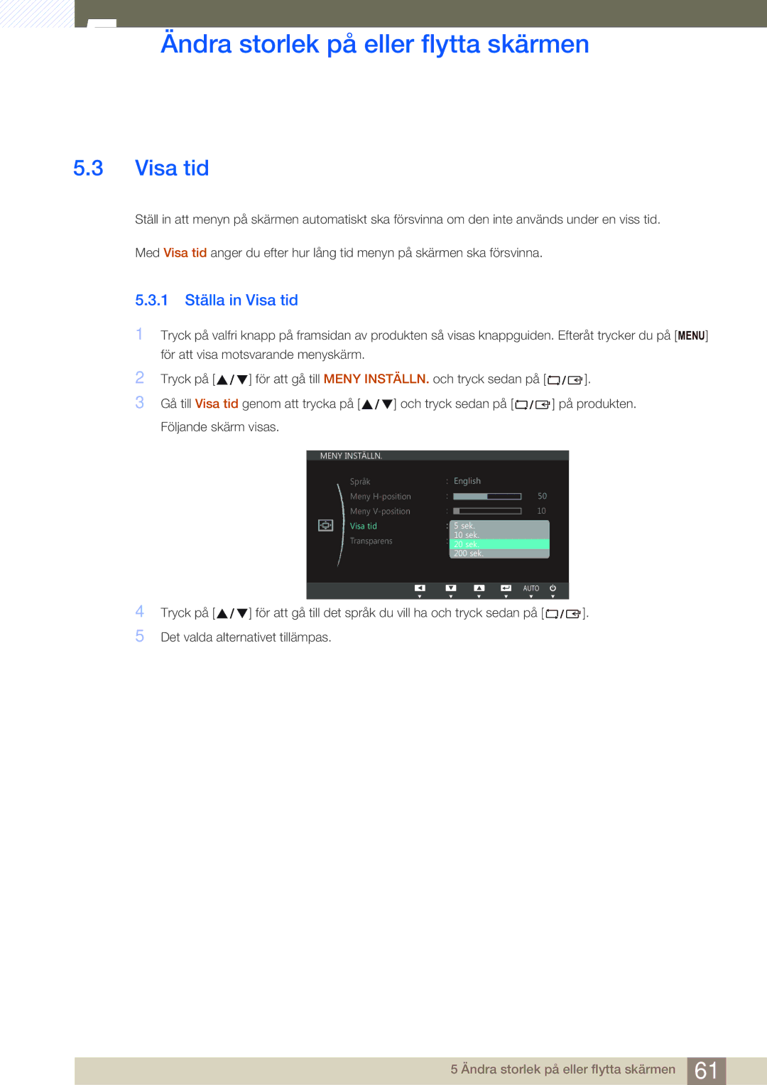 Samsung LS22C45UDW/EN, LS24C45UFS/EN manual 1 Ställa in Visa tid 