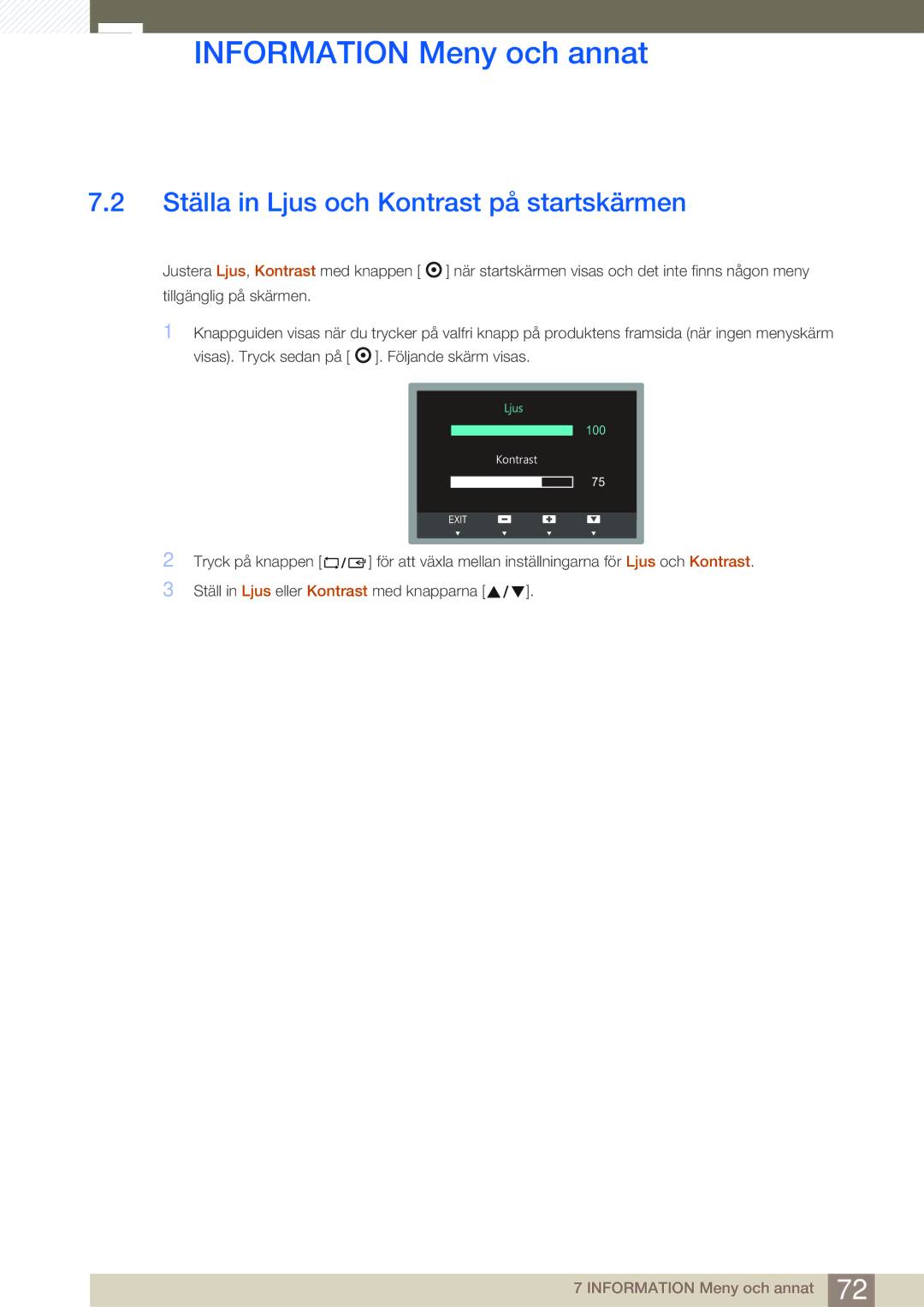 Samsung LS24C45UFS/EN, LS22C45UDW/EN manual Ställa in Ljus och Kontrast på startskärmen 