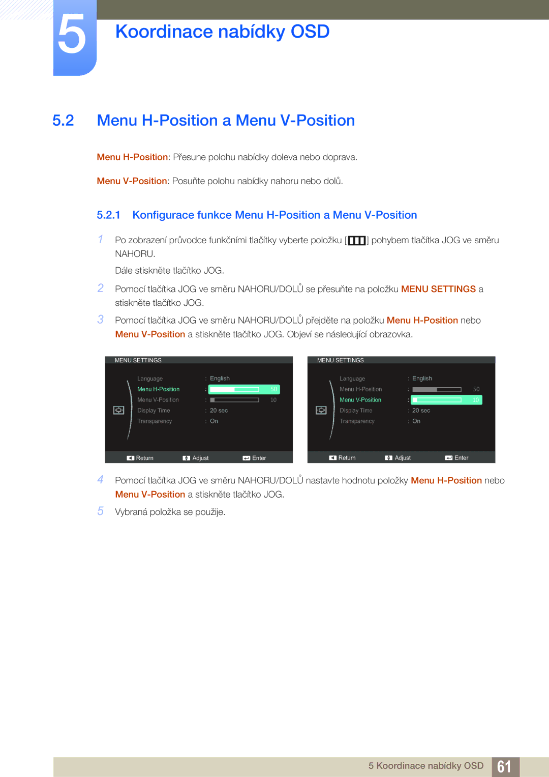 Samsung LS24C550VL/EN, LS24C550ML/EN manual Konfigurace funkce Menu H-Position a Menu V-Position 