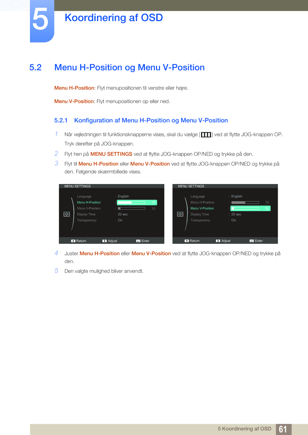 Samsung LS24C550ML/EN manual Konfiguration af Menu H-Position og Menu V-Position 