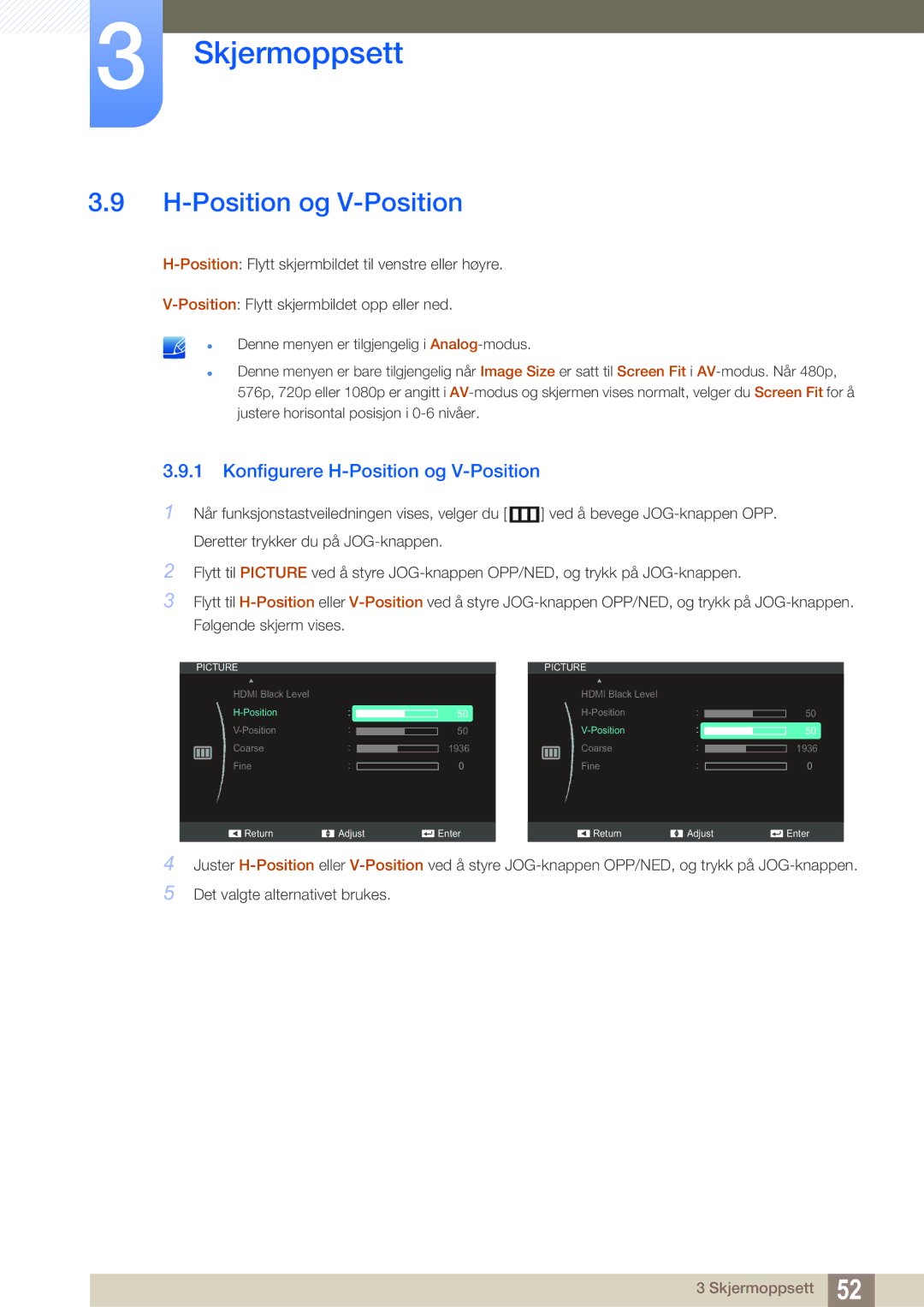 Samsung LS24C550ML/EN manual Konfigurere H-Position og V-Position 