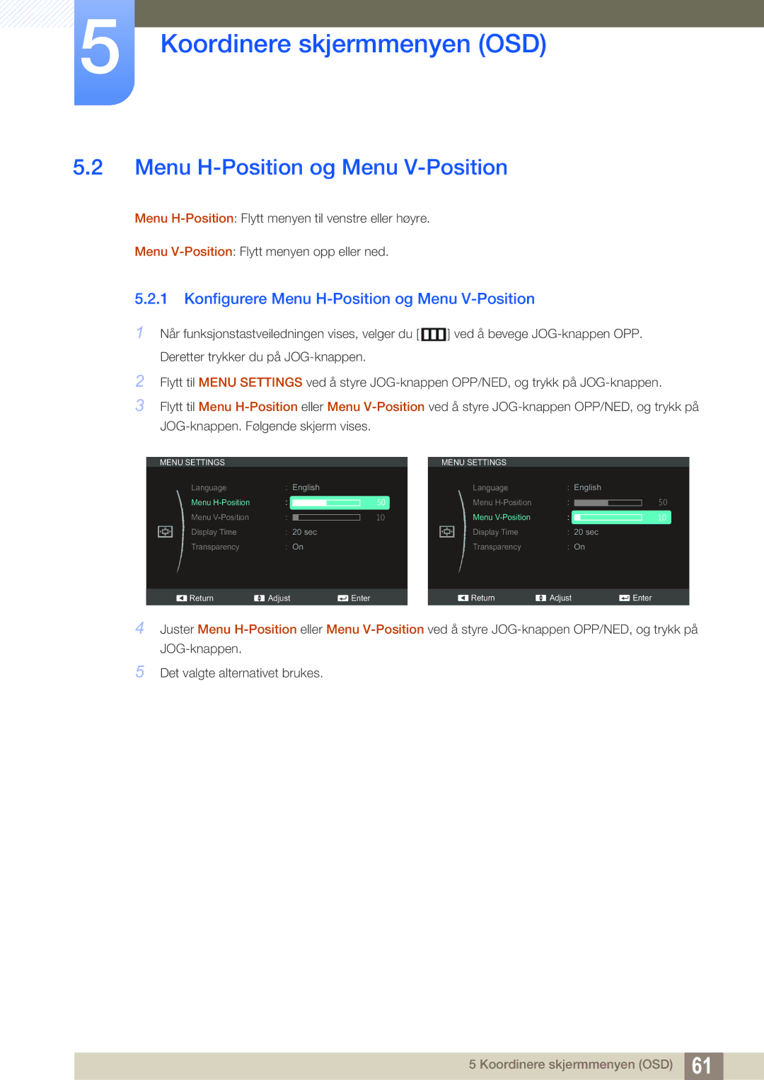 Samsung LS24C550ML/EN manual Konfigurere Menu H-Position og Menu V-Position 