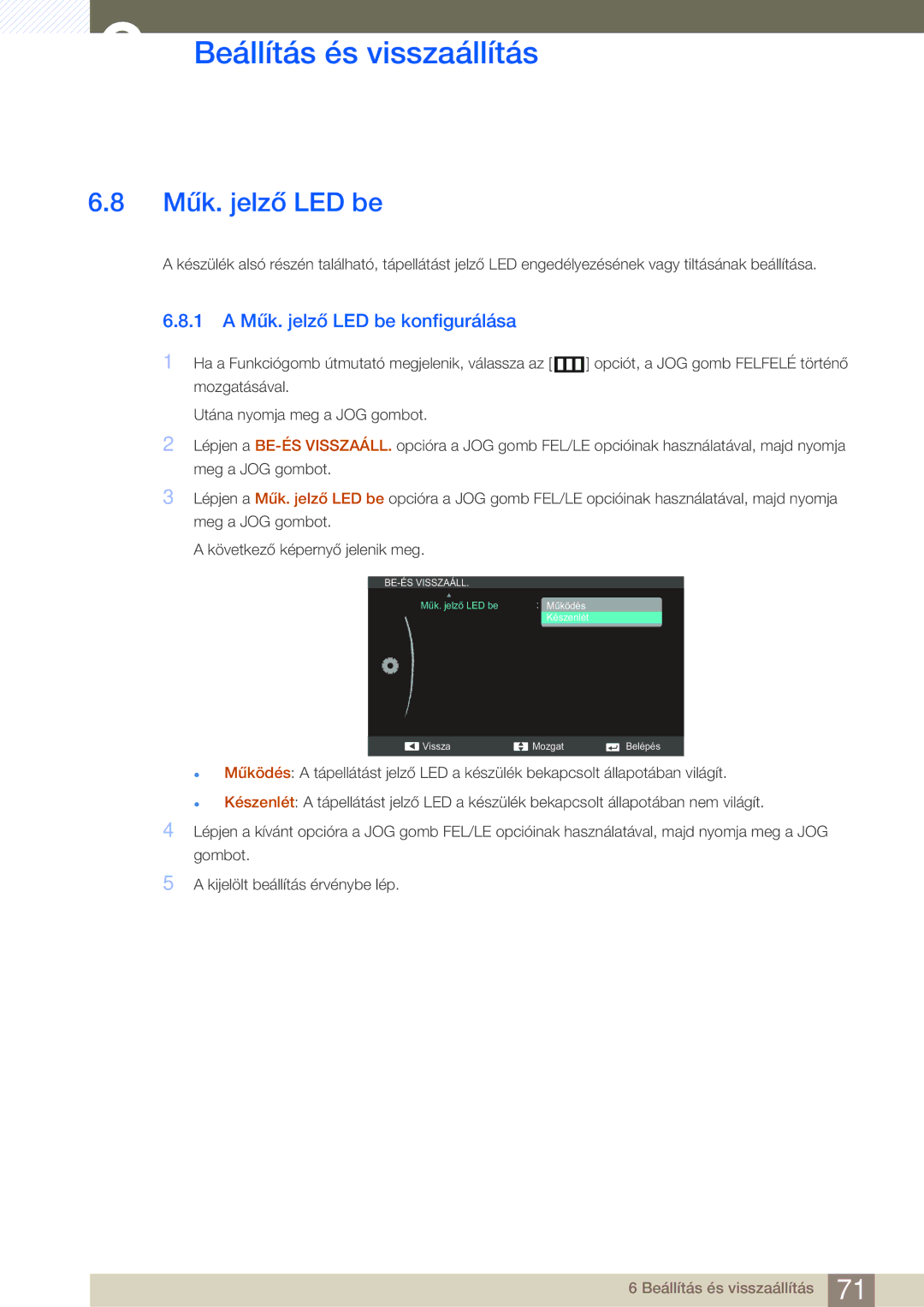 Samsung LS24C550VL/EN manual 1 a Műk. jelző LED be konfigurálása 