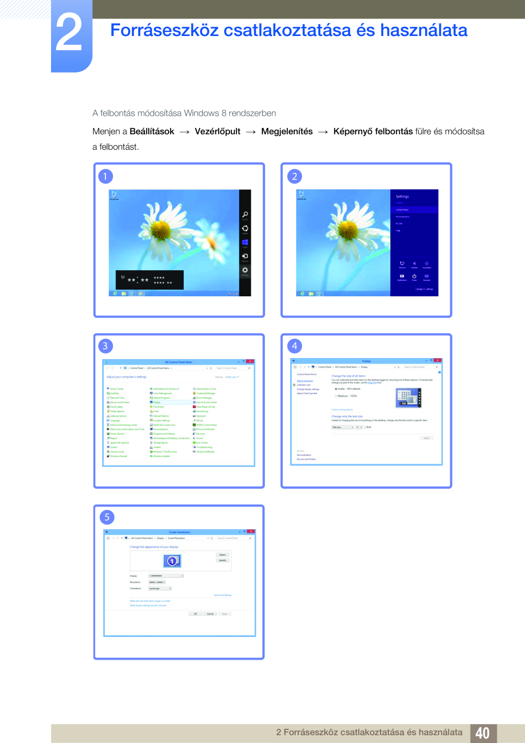 Samsung LS24C550VL/EN manual Forráseszköz csatlakoztatása és használata, A felbontás módosítása Windows 8 rendszerben 