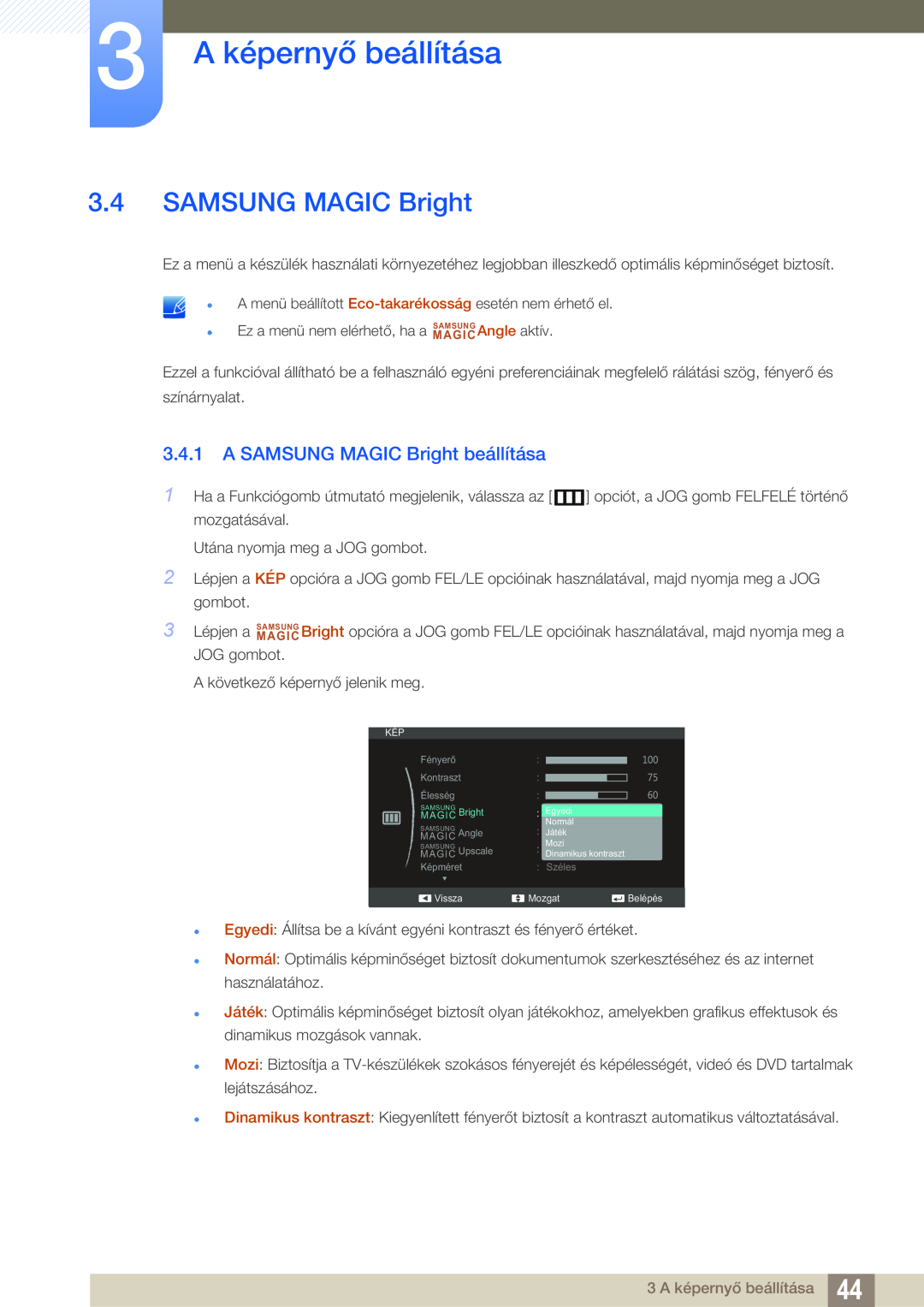 Samsung LS24C550VL/EN manual A SAMSUNG MAGIC Bright beállítása, 3 A képernyő beállítása 