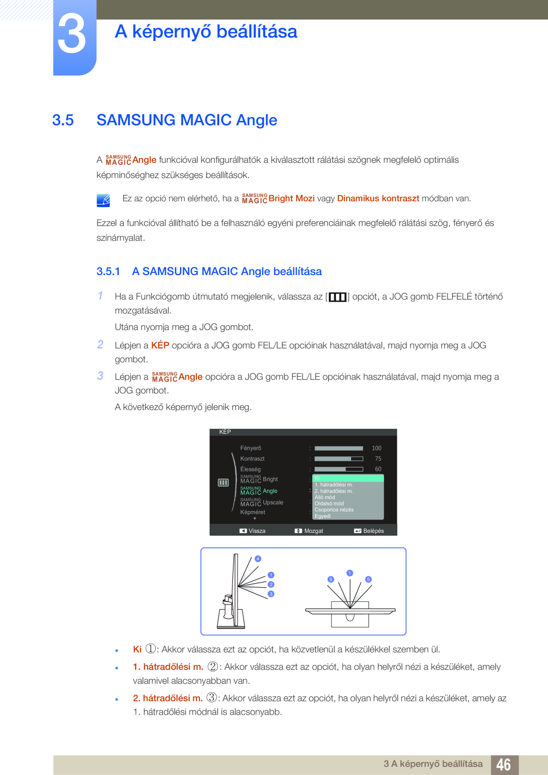 Samsung LS24C550VL/EN manual A SAMSUNG MAGIC Angle beállítása, 3 A képernyő beállítása 