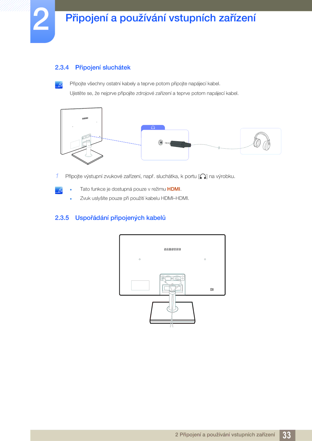 Samsung LS22C570HS/EN, LS24C750PS/EN, LS27C750PS/EN, LS24C570HL/EN manual 4 Připojení sluchátek, Uspořádání připojených kabelů 