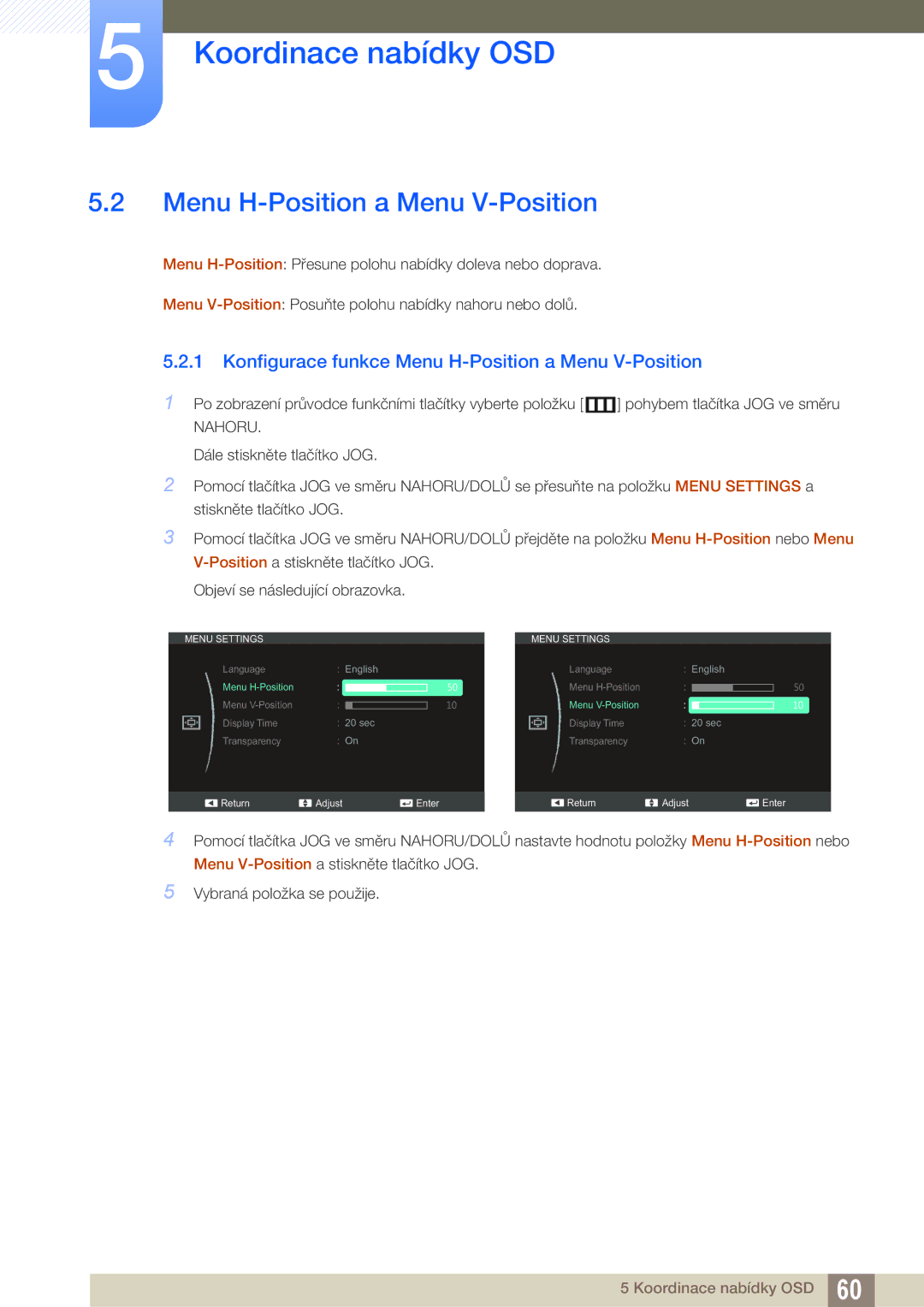 Samsung LS24C750PS/EN, LS22C570HS/EN, LS27C750PS/EN, LS24C570HL/EN Konfigurace funkce Menu H-Position a Menu V-Position 