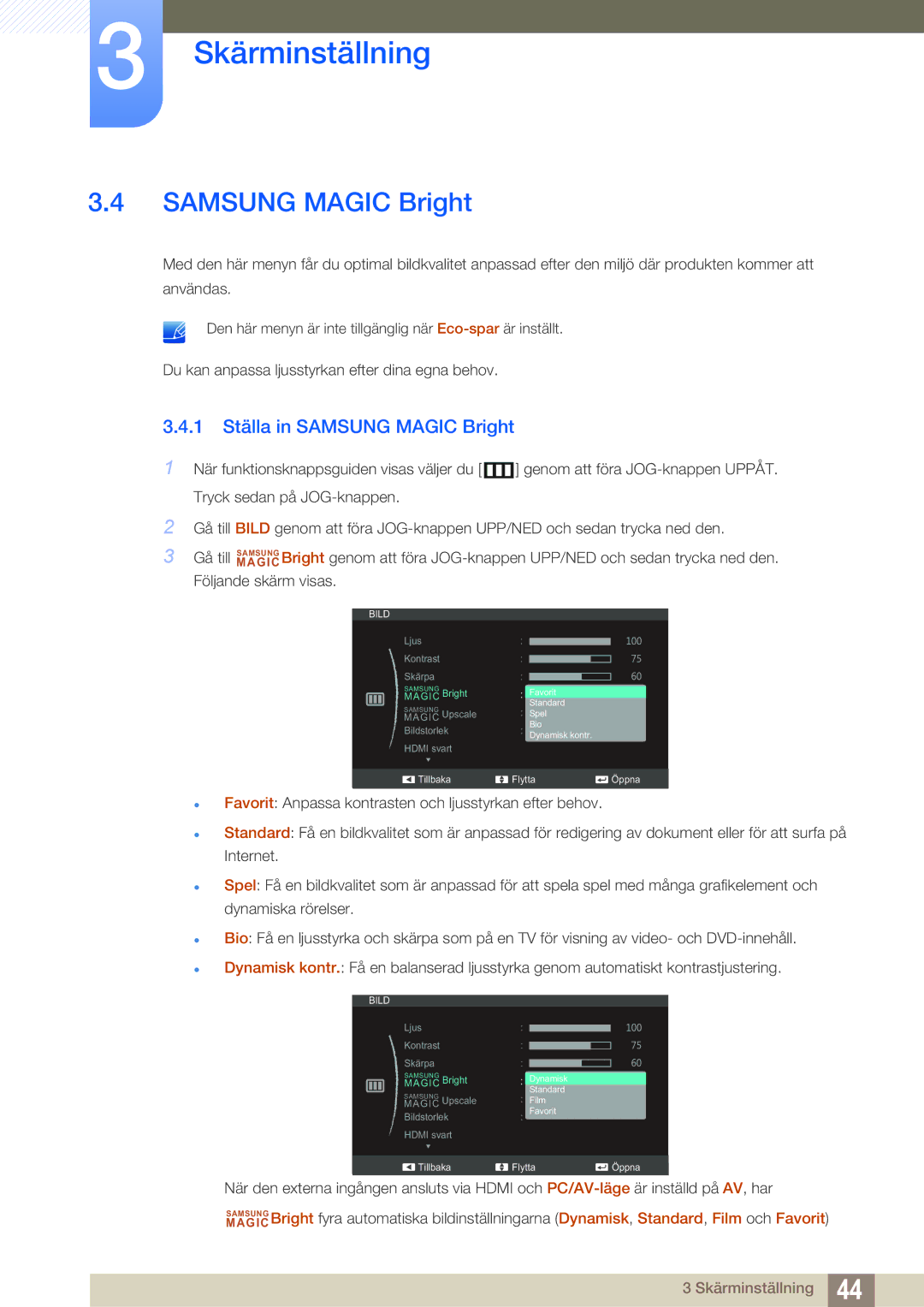 Samsung LS24C570HL/EN, LS24C750PS/EN, LS27C750PS/EN manual 1 Ställa in Samsung Magic Bright 