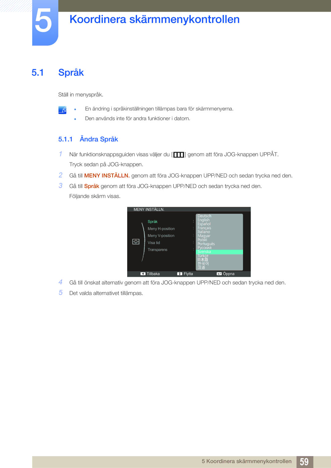 Samsung LS24C570HL/EN, LS24C750PS/EN, LS27C750PS/EN manual Koordinera skärmmenykontrollen, 1 Ändra Språk 