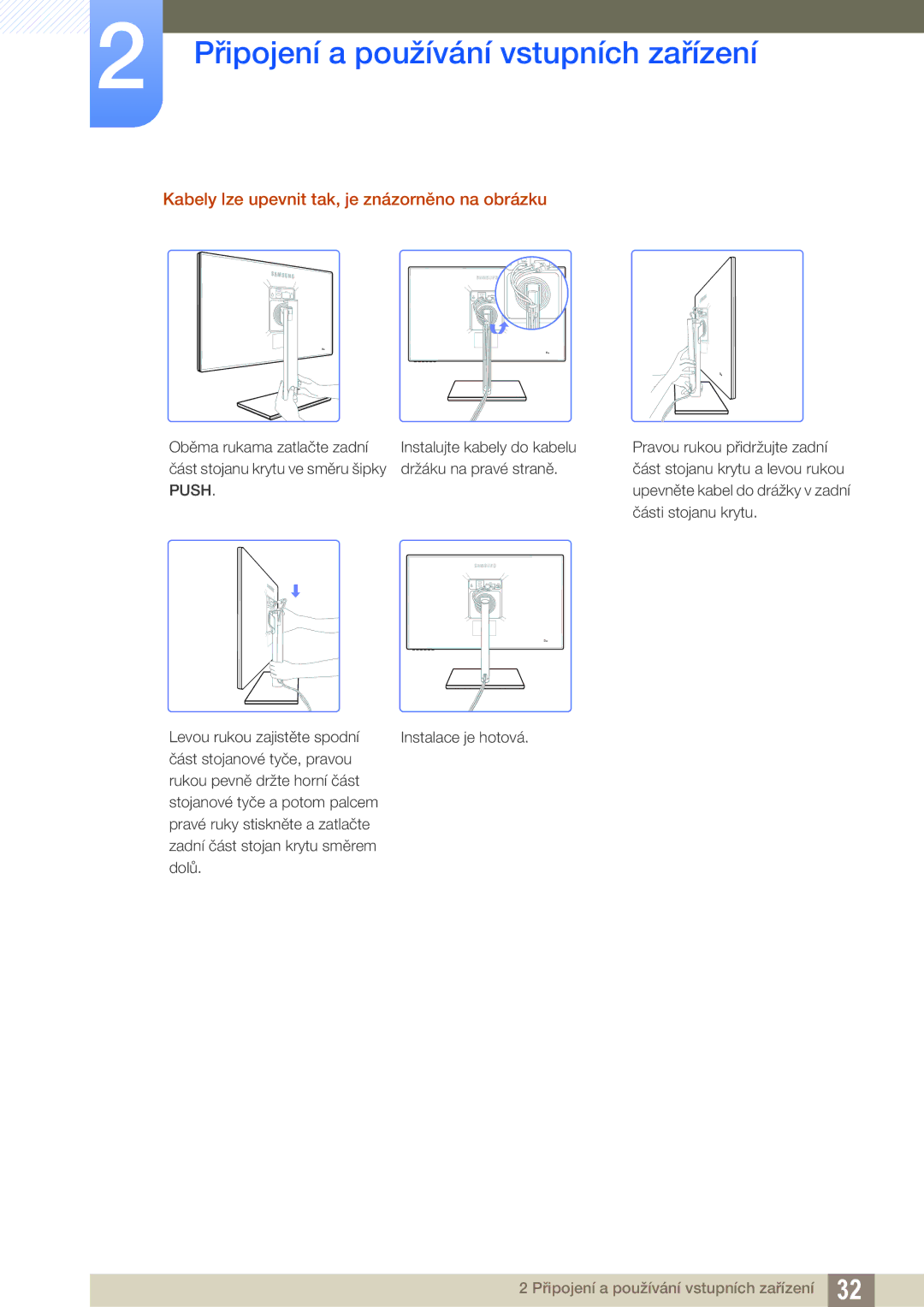 Samsung LS24C750PS/EN, LS27C750PS/EN manual Kabely lze upevnit tak, je znázorněno na obrázku, Push 