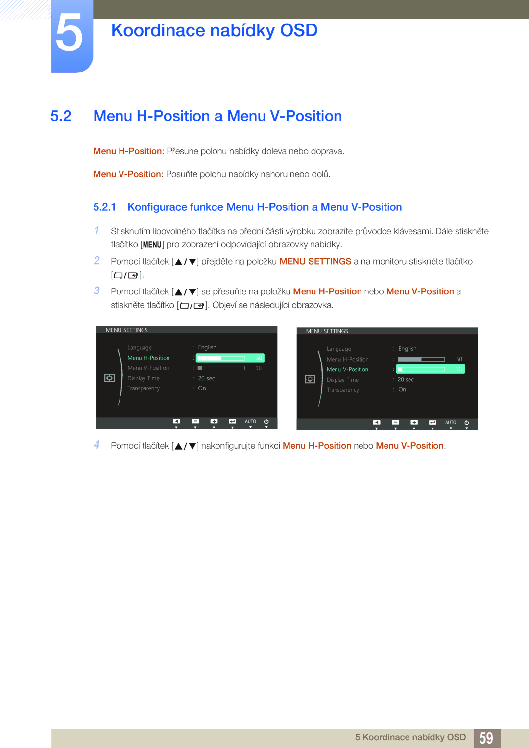 Samsung LS27C750PS/EN, LS24C750PS/EN manual Konfigurace funkce Menu H-Position a Menu V-Position 