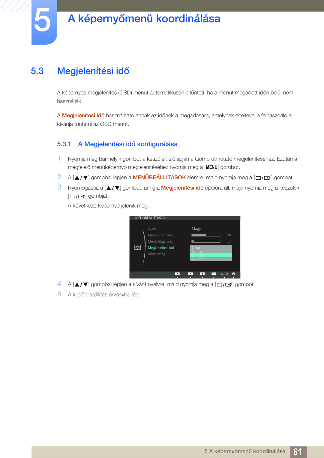 Samsung LS27C750PS/EN, LS24C750PS/EN manual Megjelenítési idő konfigurálása 