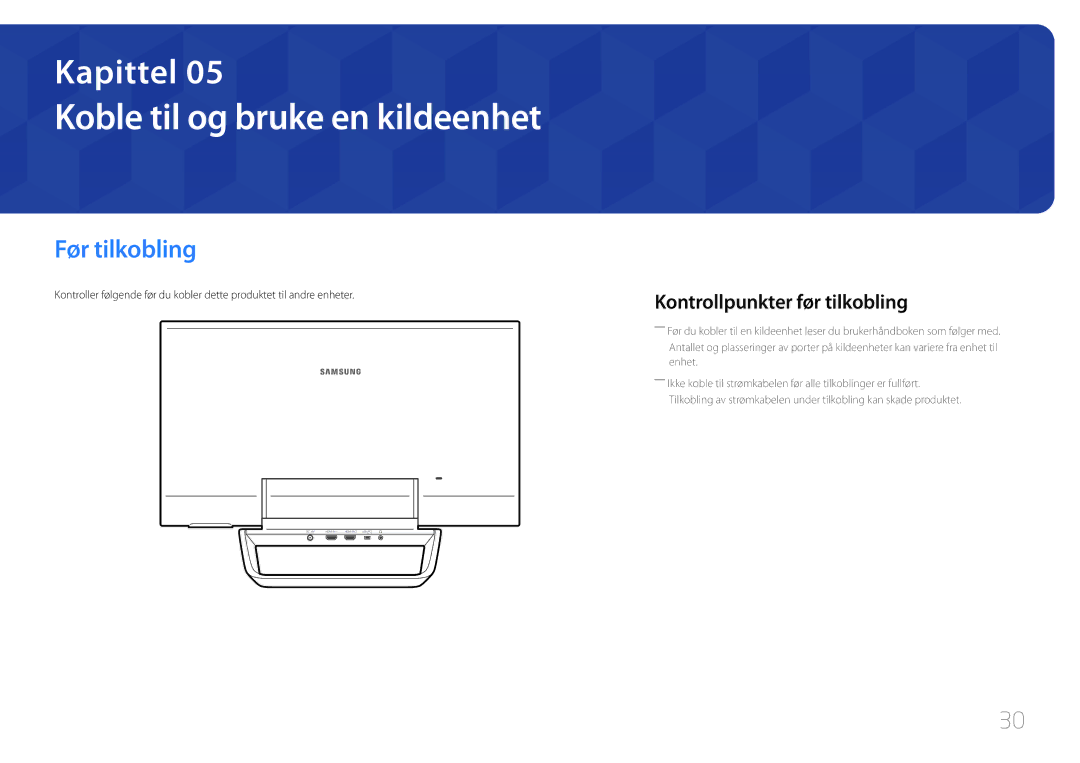 Samsung LS24C770TS/EN manual Koble til og bruke en kildeenhet, Før tilkobling, Kontrollpunkter før tilkobling 