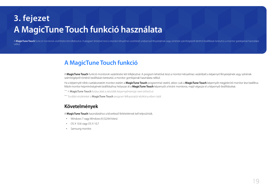 Samsung LS24C770TS/EN manual MagicTune Touch funkció használata, Követelmények 