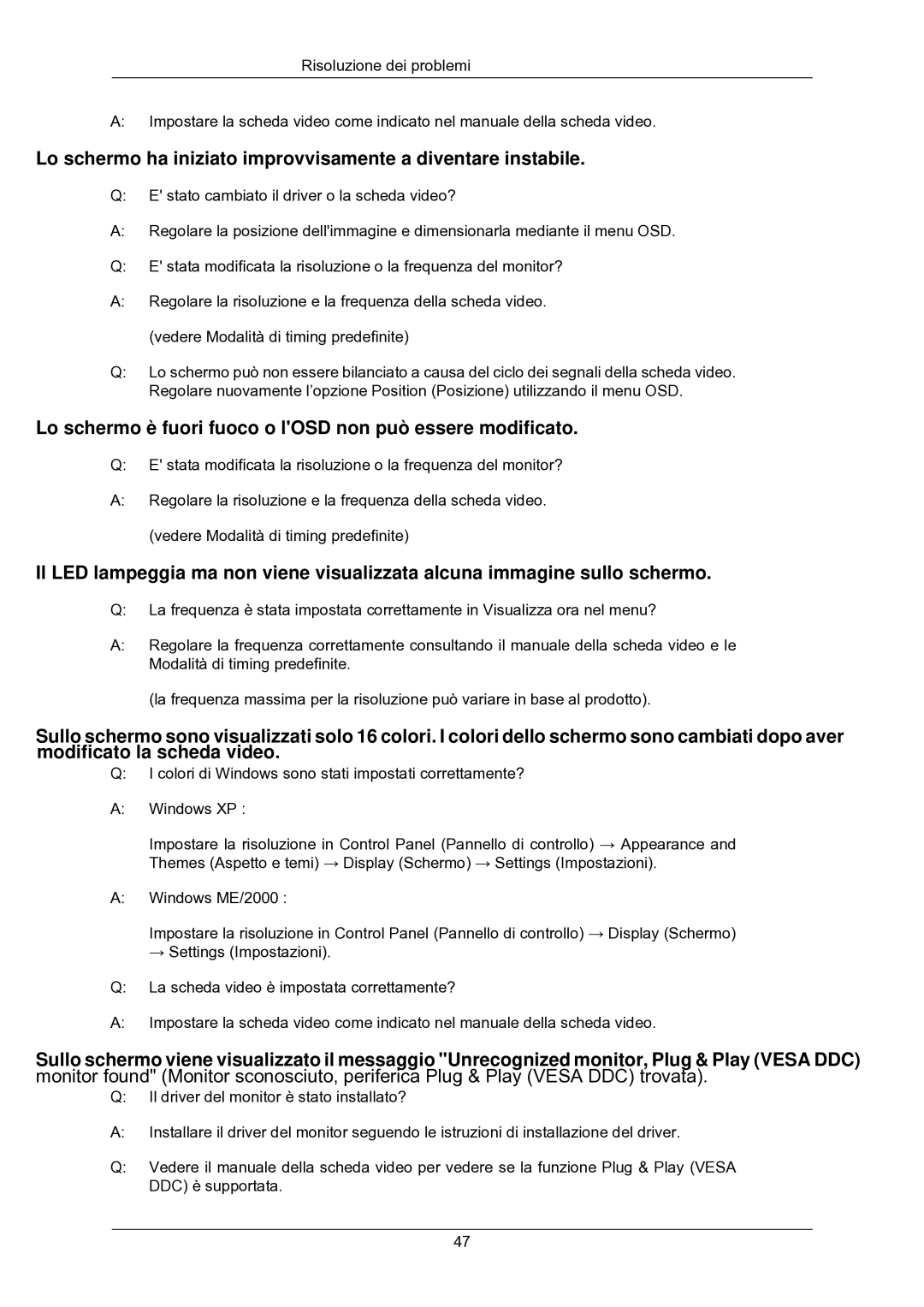 Samsung LS24CMKKFV/EN manual Lo schermo ha iniziato improvvisamente a diventare instabile 