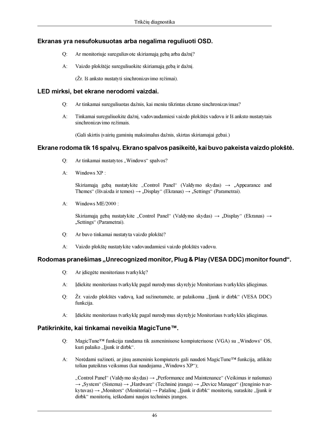 Samsung LS24CMKKFV/EN Ekranas yra nesufokusuotas arba negalima reguliuoti OSD, LED mirksi, bet ekrane nerodomi vaizdai 