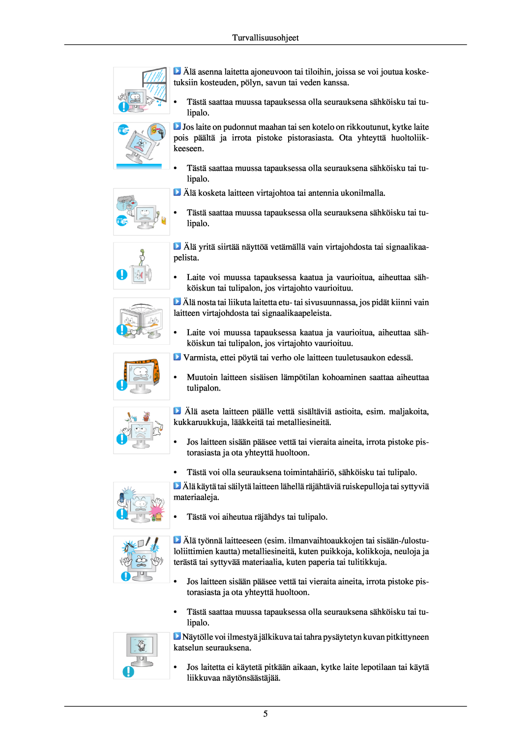 Samsung LS24CMKKFV/EN manual Turvallisuusohjeet, Älä kosketa laitteen virtajohtoa tai antennia ukonilmalla 