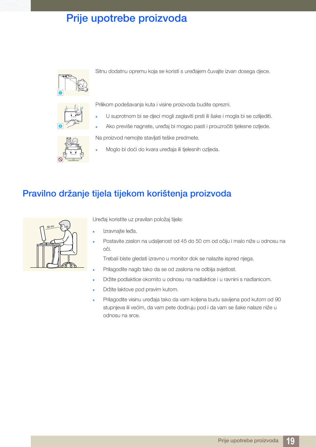 Samsung LS19D300NY/EN, LS24D300HS/EN, LS24D300HL/EN, LS22D300HY/EN manual Pravilno držanje tijela tijekom korištenja proizvoda 