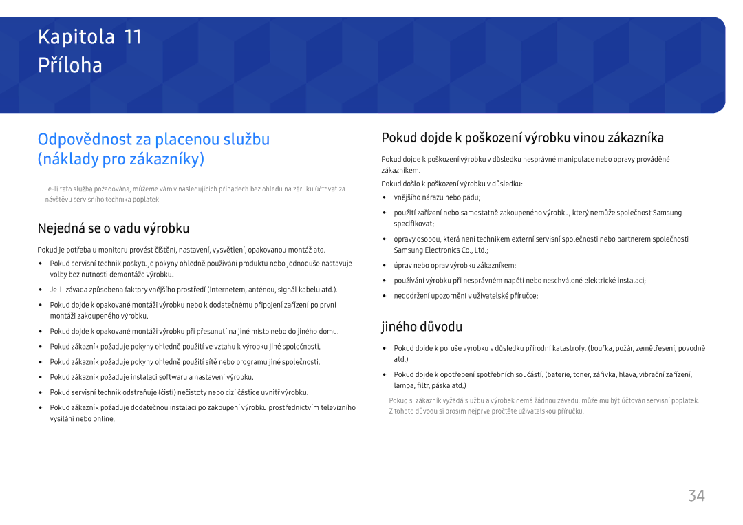 Samsung LS24D330HSX/EN Příloha, Nejedná se o vadu výrobku, Pokud dojde k poškození výrobku vinou zákazníka, Jiného důvodu 