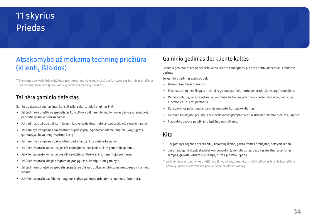 Samsung LS24D330HSX/EN Priedas, Atsakomybė už mokamą techninę priežiūrą klientų išlaidos, Tai nėra gaminio defektas, Kita 