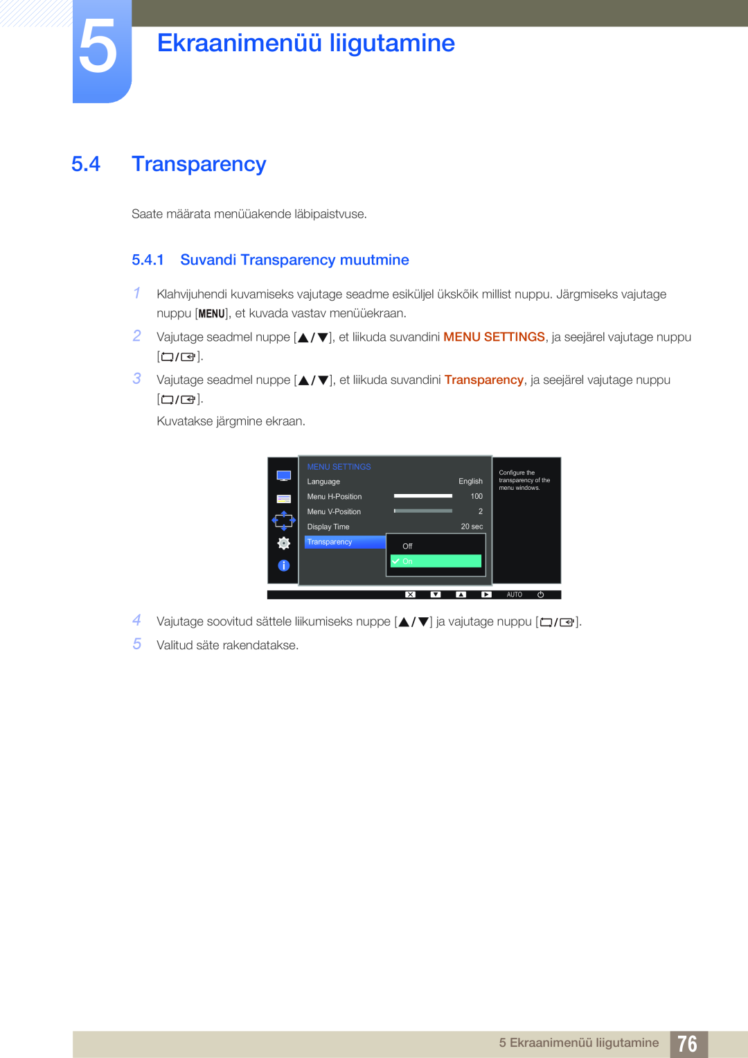 Samsung LS24D300HS/EN, LS24D340HSX/EN, LS22D300HY/EN manual Suvandi Transparency muutmine, Ekraanimenüü liigutamine 