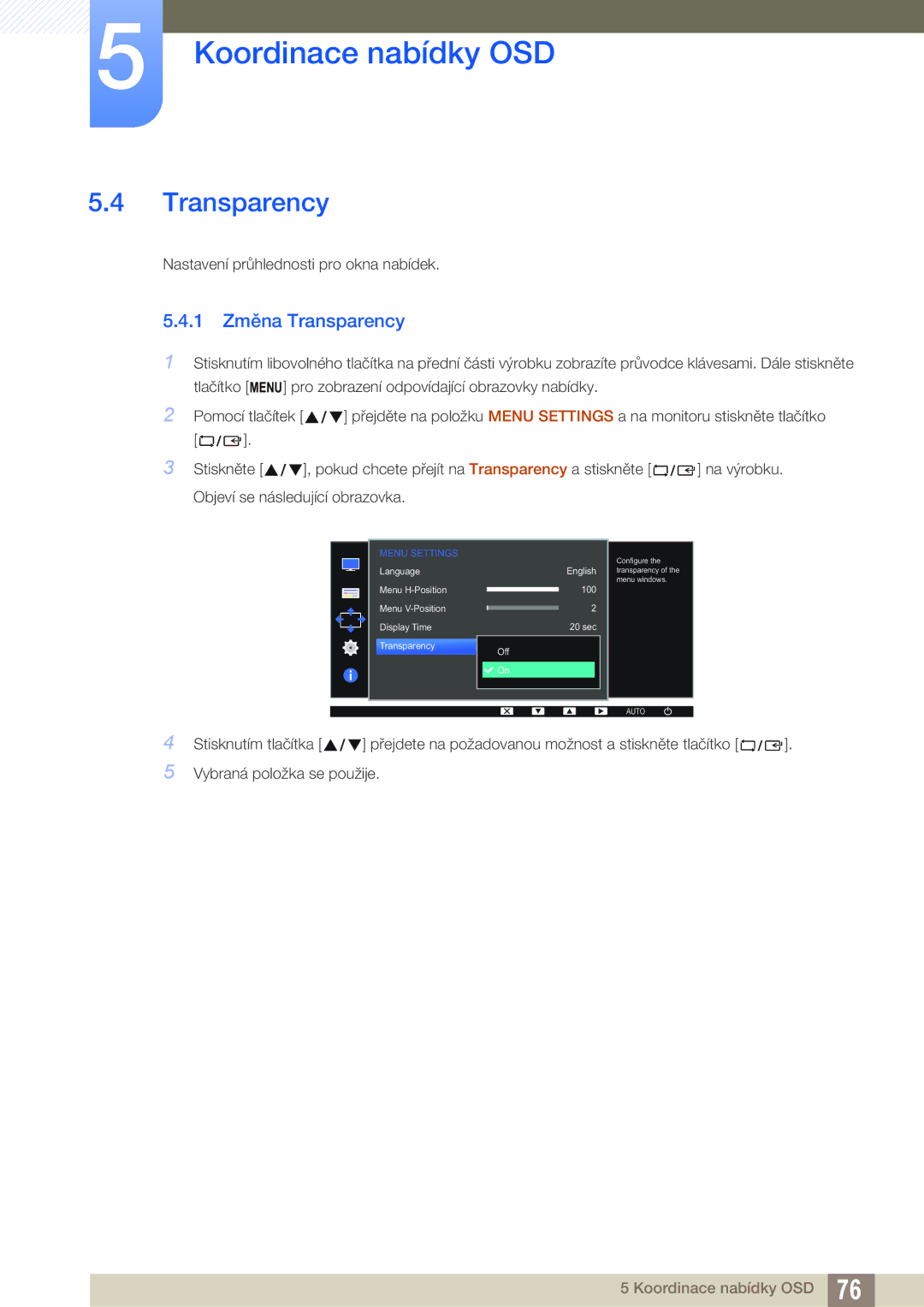 Samsung LS24D300HLR/EN, LS24D340HSX/EN, LS24D300HS/EN, LS24D300HL/EN, LS22D300HY/EN, LS22D300NY/EN 1 Změna Transparency 