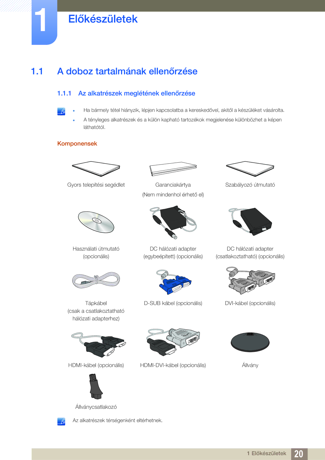 Samsung LS24D300HLR/EN Előkészületek, Doboz tartalmának ellenőrzése, Az alkatrészek meglétének ellenőrzése, Komponensek 