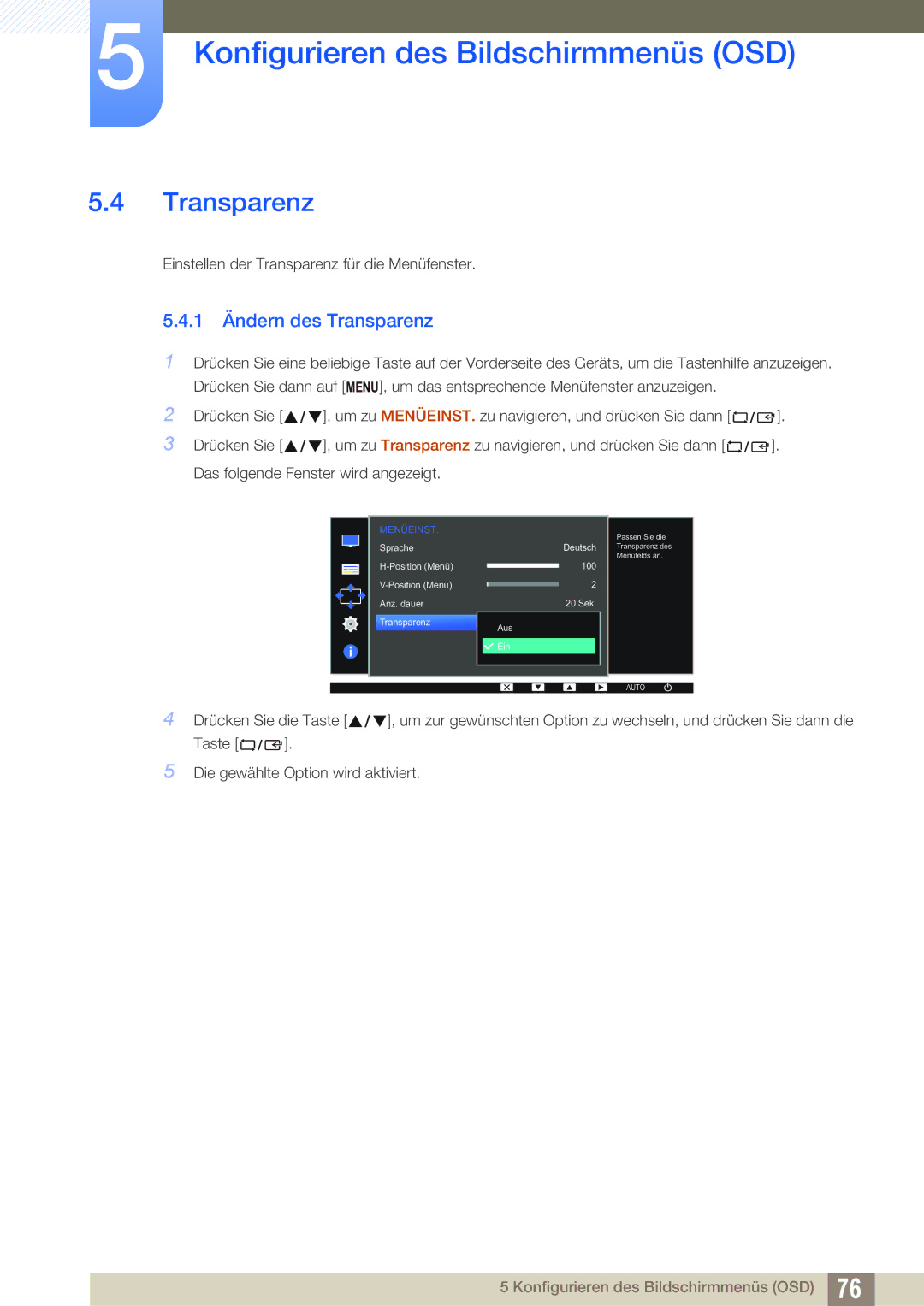 Samsung LS22D300NY/EN, LS24D340HSX/EN, LS24D300HS/EN, LS24D300HL/EN, LS22D300HY/EN, LS19D300NY/EN 1 Ändern des Transparenz 