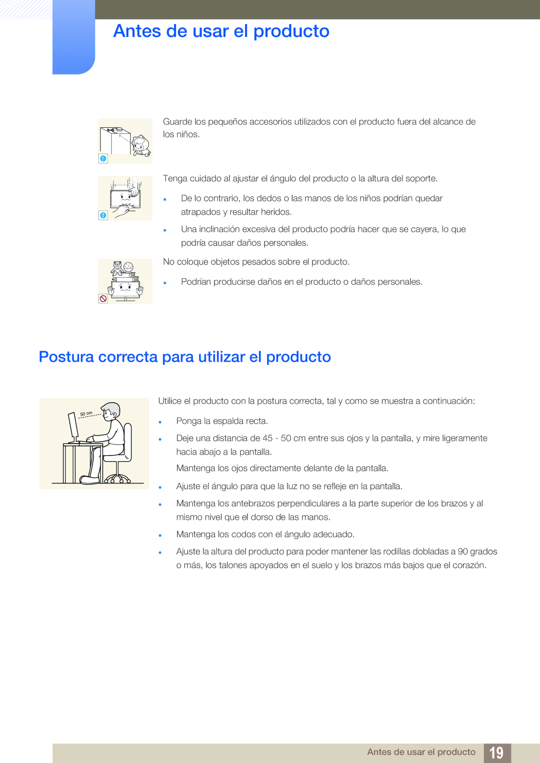 Samsung LS24D300HS/EN, LS24D340HSX/EN, LS24D300HL/EN, LS22D300HY/EN, LS22D300NY/EN Postura correcta para utilizar el producto 