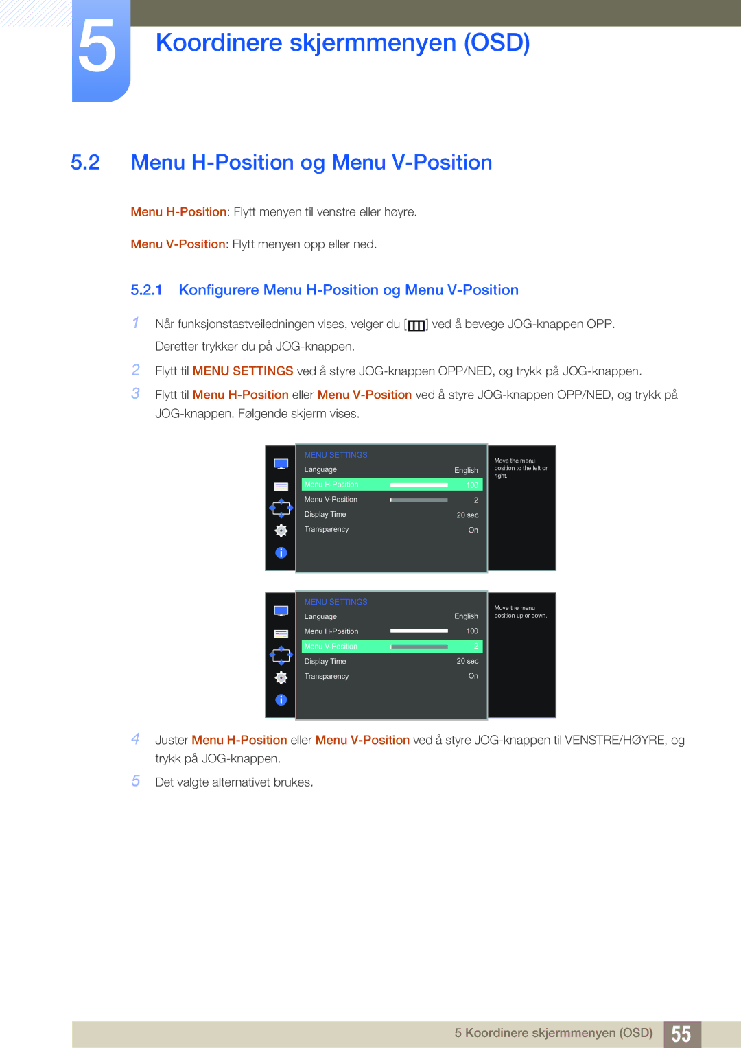 Samsung LS27D590PSX/EN, LS24D590PLX/EN manual Konfigurere Menu H-Position og Menu V-Position 