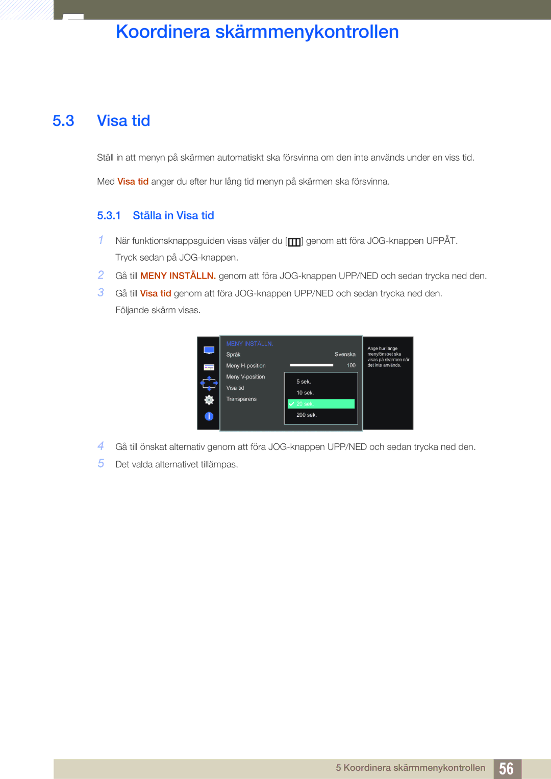 Samsung LS24D590PLX/EN, LS27D590PSX/EN manual 1 Ställa in Visa tid 